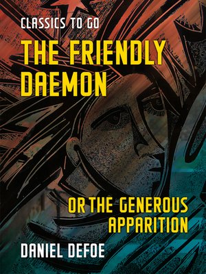 cover image of The Friendly Daemon or the Generous Apparition